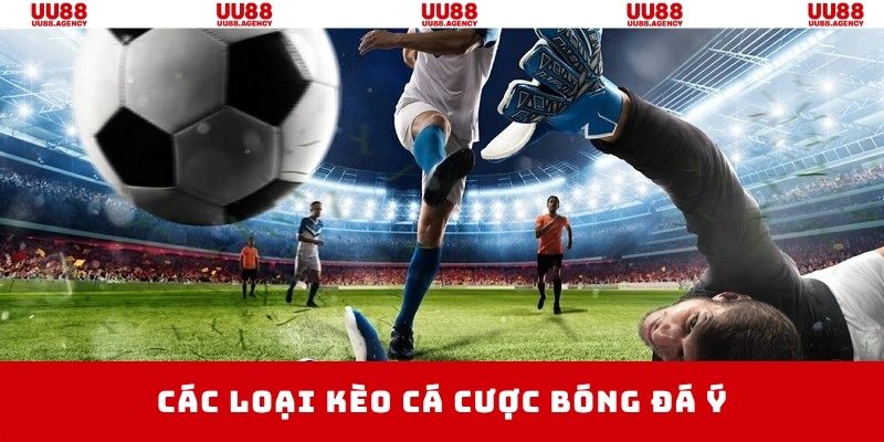 Một số hình thức trong kèo cá cược bóng đá Ý