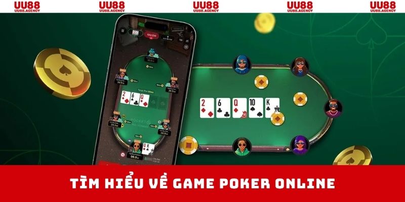 Vài nét về tựa game poker thú vị