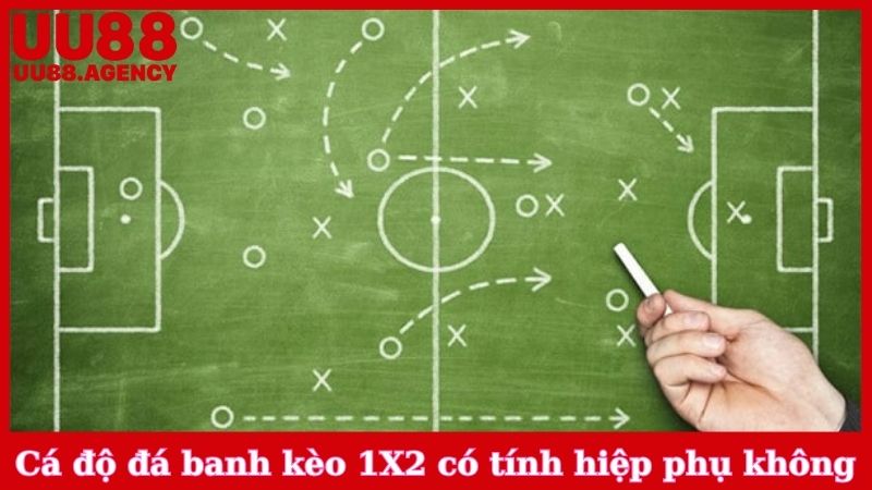 Cá độ đá banh kèo 1X2 có tính hiệp phụ không