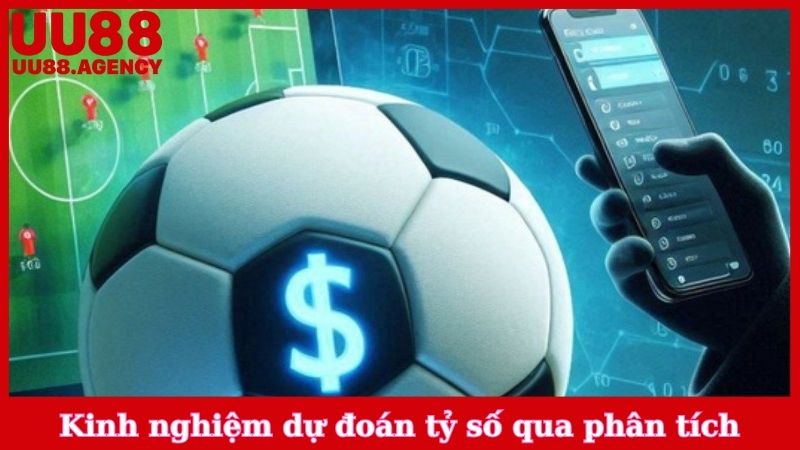 Kinh nghiệm dự đoán tỷ số qua phân tích